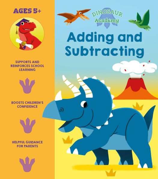 Dinosaur academy adding and subtracting by lisa regan claire stamper 