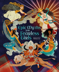 Ebook para ipad download portugues Epic Myths for Fearless Girls 9781398819962 (English Edition) CHM PDF by Claudia Martin, Khoa Le, Claudia Martin, Khoa Le