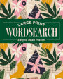 Large Print Wordsearch: Easy to Read Puzzles