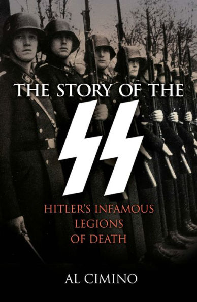 the Story of SS: Hitler's Infamous Legions Death