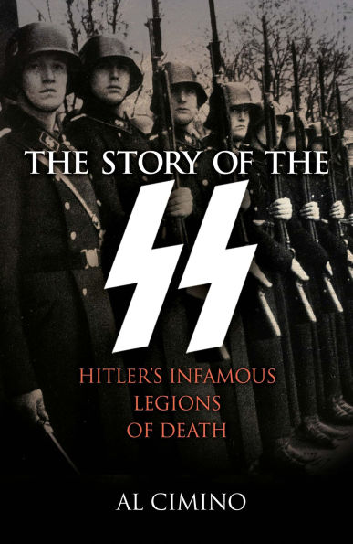 the Story of SS: Hitler's Infamous Legions Death