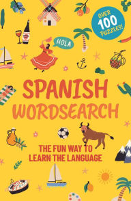 Free ebooks epub download Spanish Wordsearch: The Fun Way to Learn the Language: Over 100 Puzzles! (English Edition) 9781398820906 PDB