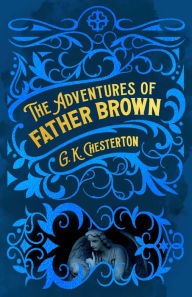 Title: The Adventures of Father Brown, Author: G. K. Chesterton