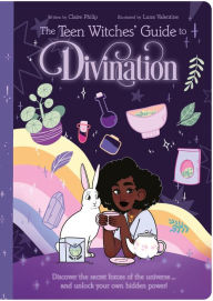Free online books with no downloads The Teen Witches' Guide to Divination: Discover the Secret Forces of the Universe ... and Unlock Your Own Hidden Power! by Claire Philip, Luna Valentine, Claire Philip, Luna Valentine iBook PDB DJVU