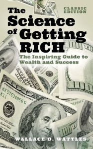 Free ibooks download The Science of Getting Rich: The Inspiring Guide to Wealth and Success (Classic Edition) PDB in English by Wallace D. Wattles, Tania Ahsan, Wallace D. Wattles, Tania Ahsan
