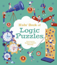 Download books for free on android tablet Kids' Book of Logic Puzzles: Over 85 Brain-Teasing Activities MOBI English version by Ivy Finnegan, Andrea Castro Naranjo