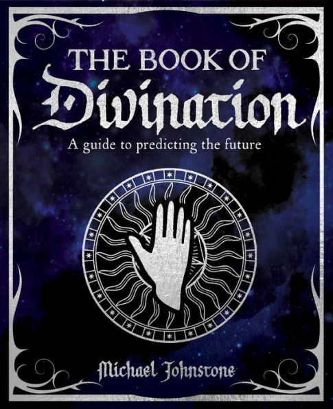 the Book of Divination: A Guide to Predicting Future