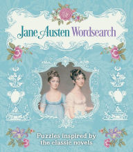 Title: Jane Austen Wordsearch: Puzzles Inspired by the Classic Novels, Author: Eric Saunders