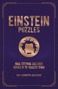 Title: Einstein Puzzles: Brain Stretching Challenges Inspired by the Scientific Genius, Author: Gareth Moore