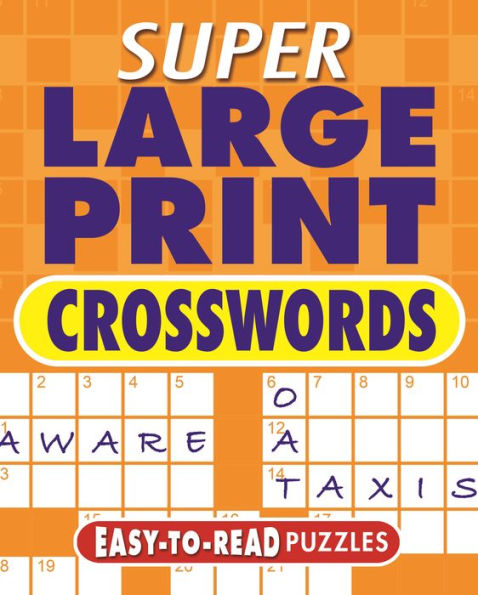 Super Large Print Crosswords: Easy-to-Read Puzzles