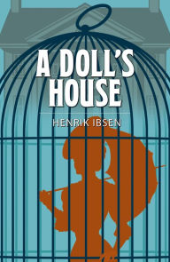 Title: A Doll's House, Author: Henrik Ibsen