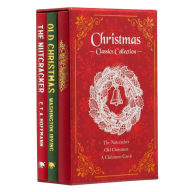 Title: Christmas Classics Collection: The Nutcracker, Old Christmas, A Christmas Carol (Deluxe 3-Book Boxed Set), Author: Charles Dickens