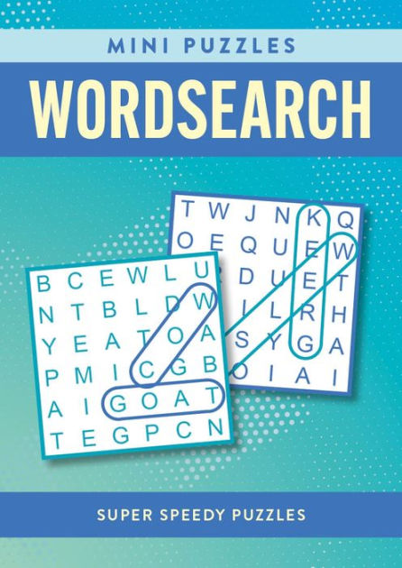 Mini Puzzles Wordsearch: Over 130 Super Speedy Puzzles by Eric Saunders ...