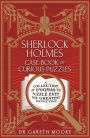 Sherlock Holmes Case-Book of Curious Puzzles: A Collection of Enigmas to Puzzle Even the Greatest Detective