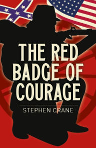 Title: The Red Badge of Courage, Author: Stephen Crane