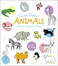 Title: I Can Draw! Animals: 50 Simple Step-by-Step Guides, Author: William Potter