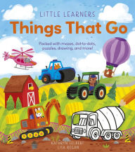 Title: Little Learners: Things That Go: Packed with mazes, dot-to-dots, puzzles, drawings, and more!, Author: Lisa Regan