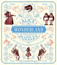 Title: Alice in Wonderland Puzzles: A Puzzle Book With Original Illustrations by Sir John Tenniel, Author: Gareth Moore