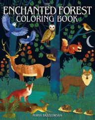 Title: The Enchanted Forest Coloring Book, Author: Maria Brzozowska