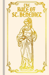 Title: The Rule of St. Benedict, Author: Benedict of Nursia