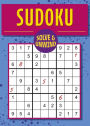 Solve and Unwind: Sudoku: Over 300 Puzzles