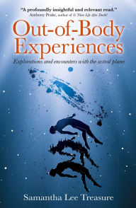 Download ebooks in prc format Out-of-Body Experiences: Explorations and Encounters on the Astral Plane by Samantha Treasure, Anthony Peake