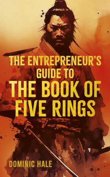 the Entrepreneur's Guide to Book of Five Rings