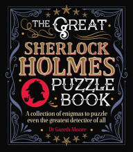 Title: The Great Sherlock Holmes Puzzle Book, Author: Dr. Gareth Moore