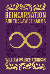 Title: Reincarnation and the Law of Karma, Author: William Walker Atkinson