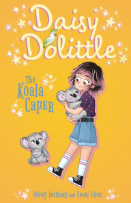 Title: Daisy Dolittle: The Koala Caper, Author: Melody Lockhart