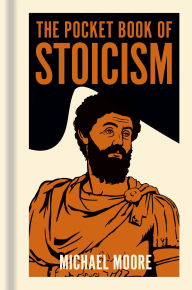 Title: The Pocket Book of Stoicism: A Concise Introduction to Stoic Philosophy, Author: Michael Moore