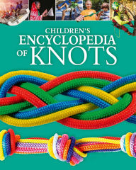 Title: Children's Encyclopedia of Knots, Author: William Potter