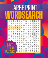 Title: Large Print Wordsearch: Over 250 Easy-to-Read Puzzles, Author: Eric Saunders