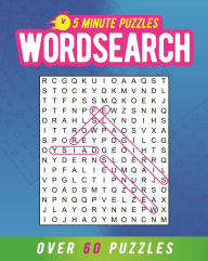 Title: 5 Minute Puzzles: Wordsearch: Over 60 Puzzles, Author: Eric Saunders