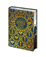 Title: World Classics Library: Friedrich Nietzsche: Thus Spake Zarathustra, Ecce Homo, Beyond Good and Evil, Author: Frederich Nietzsche