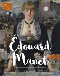 Title: The Great Artists: Edouard Manet, Author: Ann Sumner