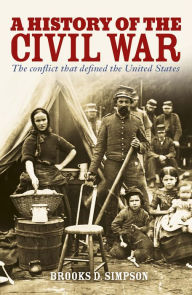 Title: A History of the Civil War, Author: Brooks D. Simpson