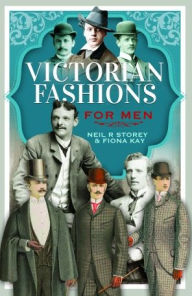 Title: Victorian Fashions for Men, Author: Neil R Storey