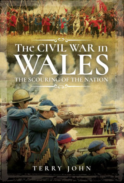 the Civil War Wales: Scouring of Nation