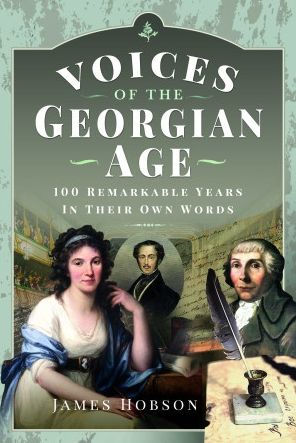 Voices of the Georgian Age: 100 Remarkable Years, Their Own Words