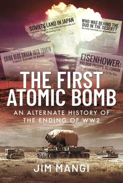 the First Atomic Bomb: An Alternate History of Ending WW2