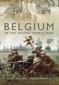 Title: Belgium in the Second World War, Author: Jean-Michel Veranneman De Watervliet