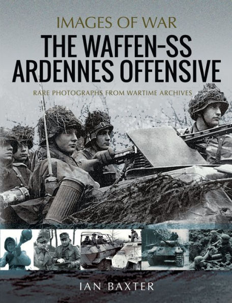 The Waffen-SS Ardennes Offensive