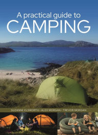 Title: A Practical Guide to Camping, Author: Suzanne Elsworth