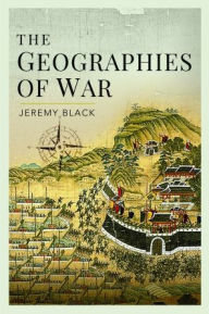 Ebook ebook downloads The Geographies of War 9781399015912 by Jeremy Black, Jeremy Black (English literature) 