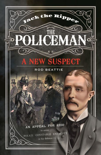 Jack The Ripper - Policeman: A New Suspect