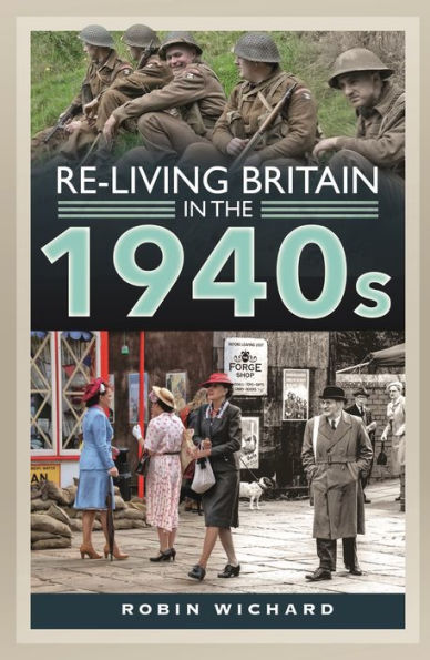 Re-living Britain the 1940s