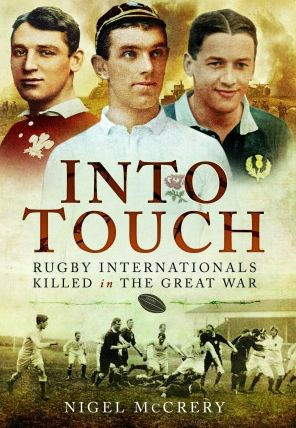 Into Touch: Rugby Internationals Killed in the Great War
