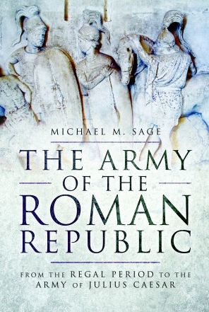 the Army of Roman Republic: From Regal Period to Julius Caesar