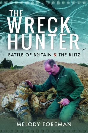 The Wreck Hunter: Battle of Britain & Blitz